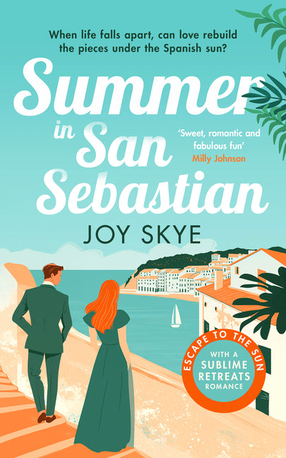Summer in San Sebastian: A Heart-Warming Romance Full of Love, Hope and Second Chances.