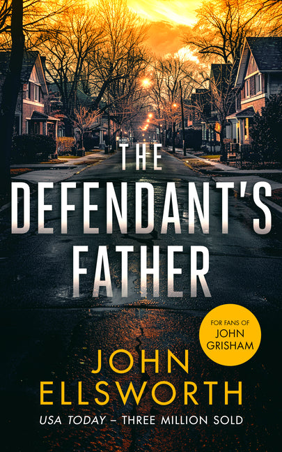 The Defendant's Father: A Legal Thriller