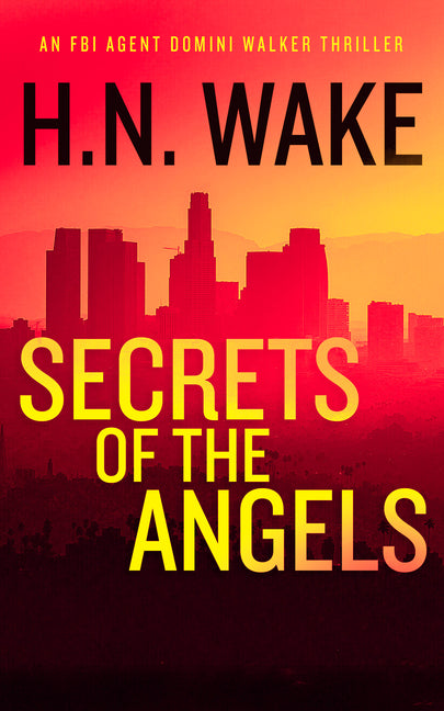 Secrets of the Angels: A Gripping FBI Crime Thriller