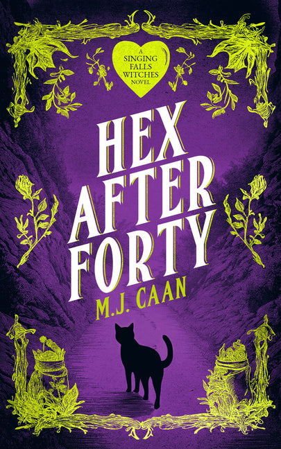Hex After Forty: Midlife Gets a Little Witchy in This Paranormal Women's Urban Fantasy Novel