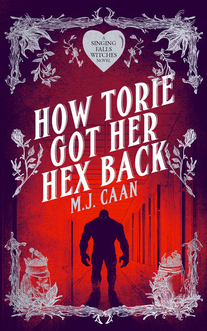 How Torie Got Her Hex Back: Singing Falls Witches Book Three