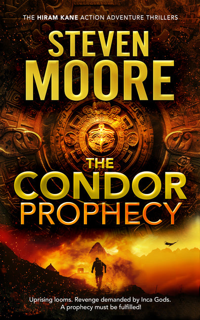 The Condor Prophecy: A Hiram Kane Archaeological Thriller