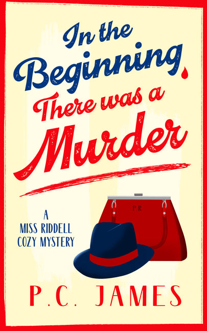 In the Beginning, There Was a Murder: A Cozy Historical Mystery That Will Keep You Guessing to the Last Page