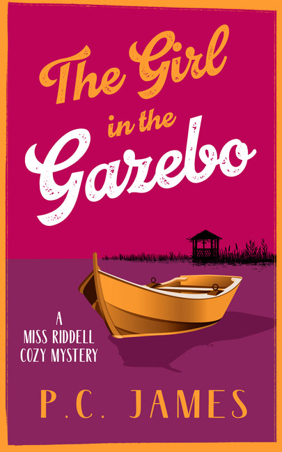 The Girl in the Gazebo: A Cozy Mystery of Justice, Danger, and a Deadly Cover-Up