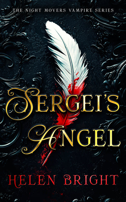 Sergei's Angel: A Steamy Vampire Romance with Wounded Hearts, Fierce Loyalty, and a Chance at Forever