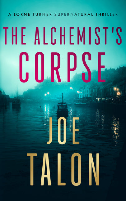 The Alchemist's Corpse: A Supernatural Mystery Where Old Saints Meet Modern Cults