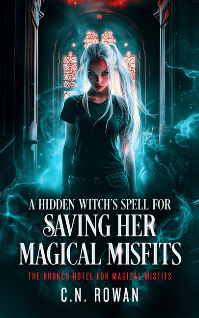 A Hidden Witch's Spell for Saving Her Magical Misfits