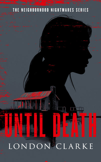 Until Death: Neighborhood Nightmares Series