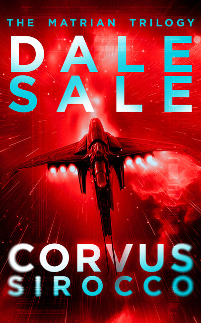 Corvus Sirocco: The Matrian Trilogy Book 2