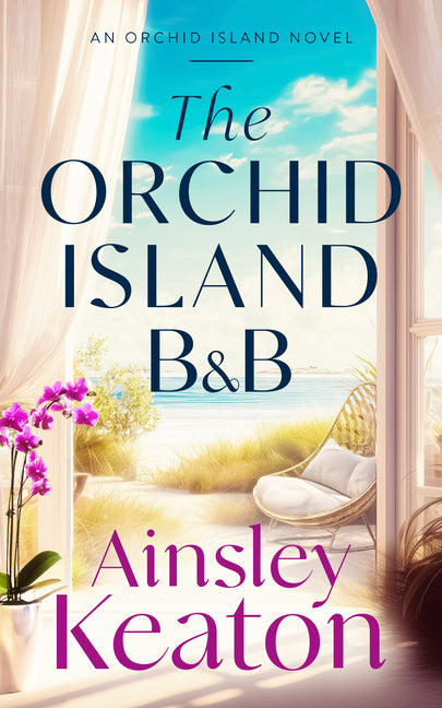 The Orchid Island B&b: An Orchid Island Novel