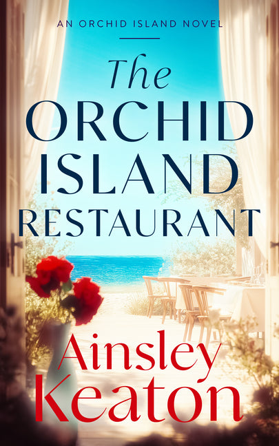 The Orchid Island Restaurant: An Orchid Island Novel