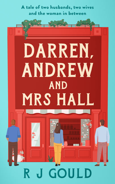 Darren, Andrew and Mrs Hall: A Tale of Two Husbands, Two Wives and the Woman in Between.