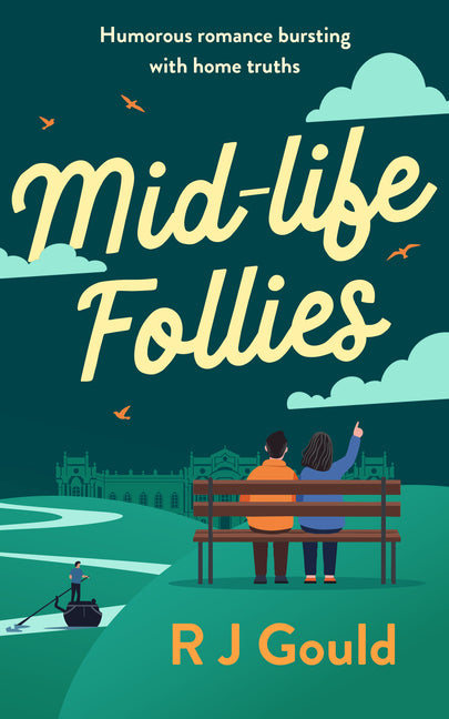 Mid-Life Follies: Humorous Romance Bursting with Home Truths
