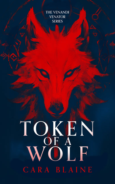 Token of a Wolf: Venandi Venator: Book One