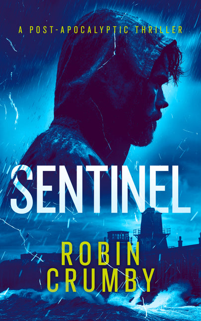 Sentinel: The Post-Apocalyptic Survival Thriller