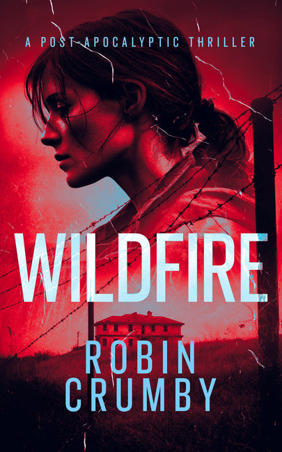 Wildfire: The Post-Pandemic Survival Thriller