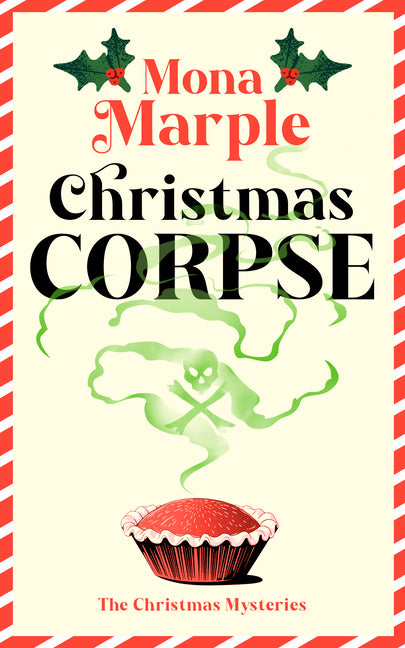 Christmas Corpse: A Festive Christmas Cozy Mystery Set in a Winter Wonderland