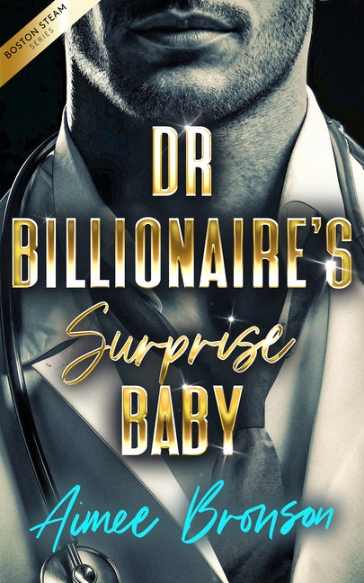 Doctor Billionaire's Surprise Baby: A Brother's Best Friend Pretend Relationship Romance