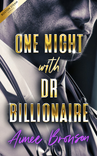 One Night with Dr. Billionaire: A Billionaire Boss Opposites Attract Romance