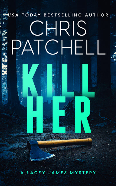 Kill Her: A Small-Town Psychological Crime Thriller