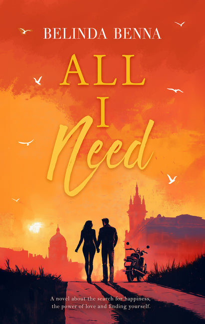 All I Need: A Beautiful Story of Unexpected Love