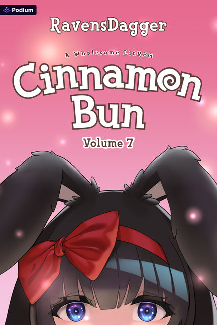 Cinnamon Bun Volume 7: A Wholesome Litrpg