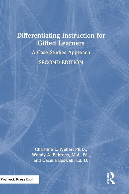 Differentiating Instruction for Gifted Learners: A Case Studies Approach