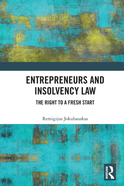 Entrepreneurs and Insolvency Law: The Right to a Fresh Start