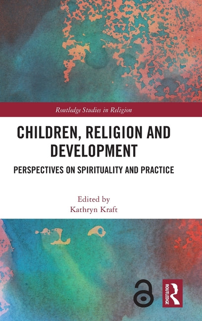 Children, Religion and Development: Perspectives on Spirituality and Practice