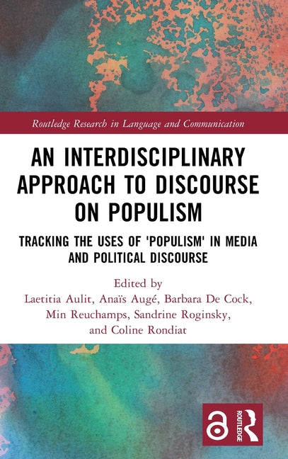 An Interdisciplinary Approach to Discourse on Populism: Tracking the Uses of 'Populism' in Media and Political Discourse