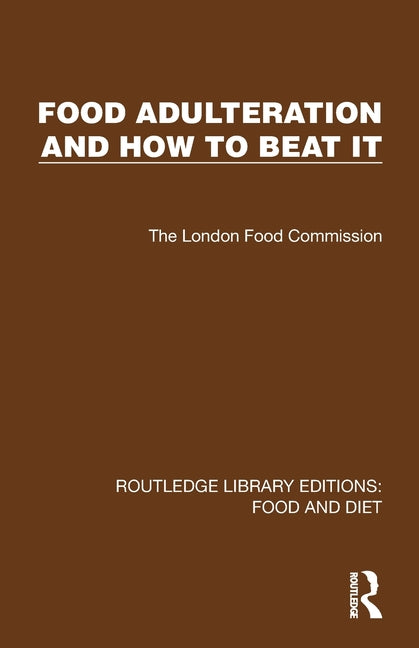 Food Adulteration and How to Beat It