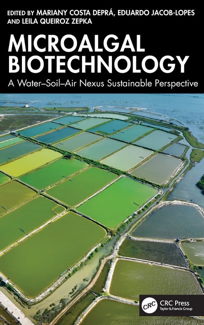 Microalgal Biotechnology: A Water-Soil-Air Nexus Sustainable Perspective