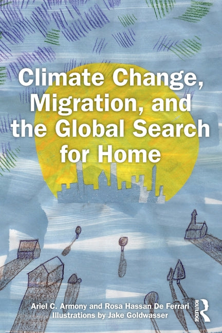 Climate Change, Migration, and the Global Search for Home