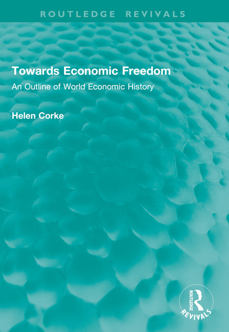 Towards Economic Freedom: An Outline of World Economic History