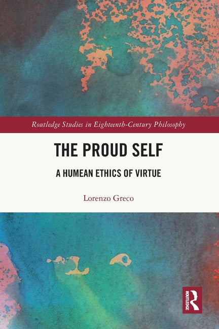 The Proud Self: A Humean Ethics of Virtue