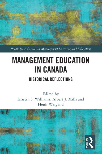 Management Education in Canada: Historical Reflections