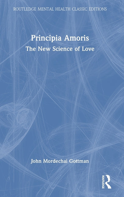 Principia Amoris: The New Science of Love