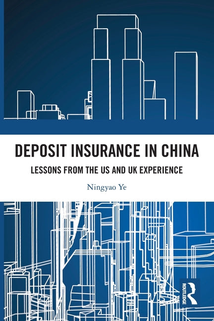 Deposit Insurance in China: Lessons from the US and UK Experience