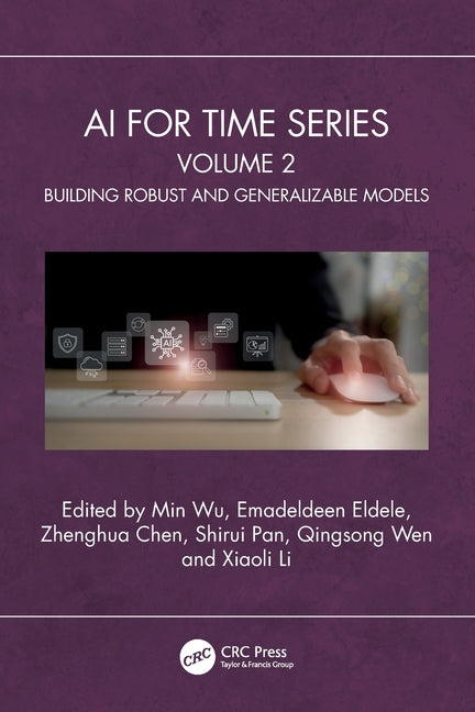 AI for Time Series: Volume 2: Building Robust and Generalizable Models