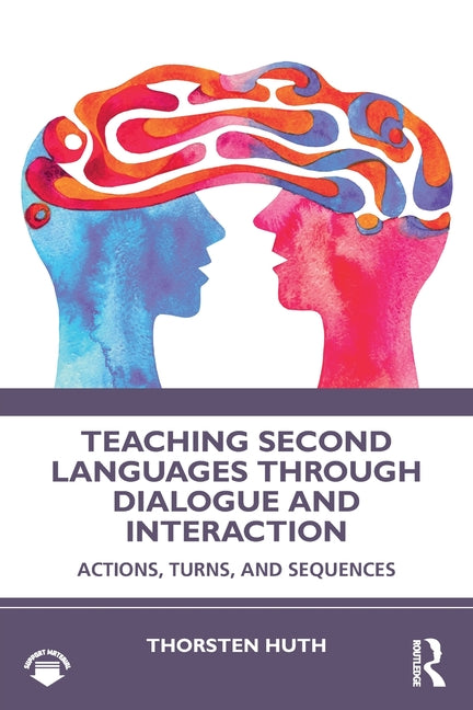 Teaching Second Languages through Dialogue and Interaction: Actions, Turns, and Sequences