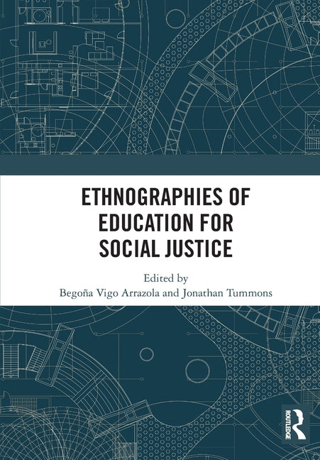 Ethnographies of Education for Social Justice