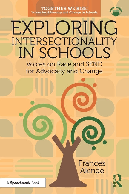 Exploring Intersectionality in Schools: Voices on Race and Send for Advocacy and Change
