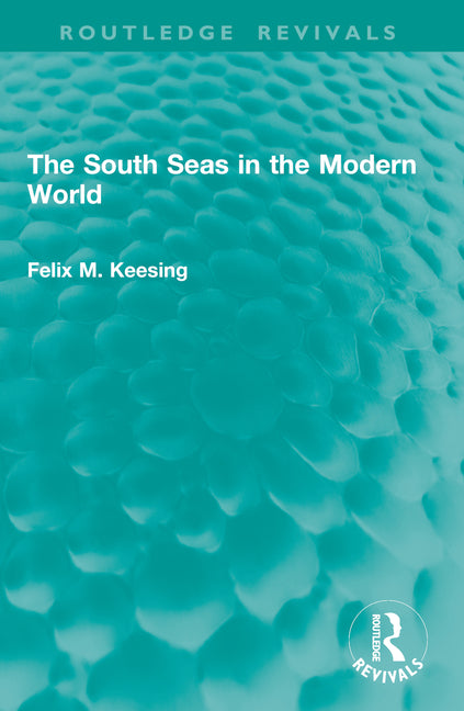 The South Seas in the Modern World