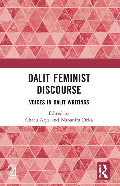 Dalit Feminist Discourse: Voices in Dalit Writings
