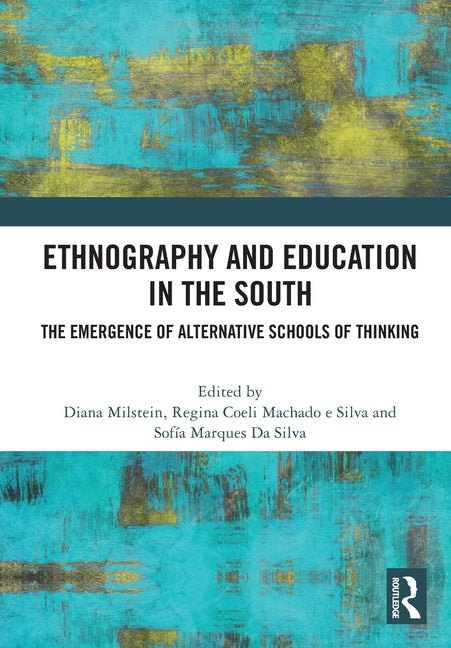 Ethnography and Education in the South: The Emergence of Alternative Schools of Thinking