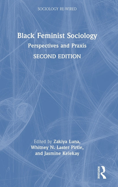 Black Feminist Sociology: Perspectives and PRAXIS