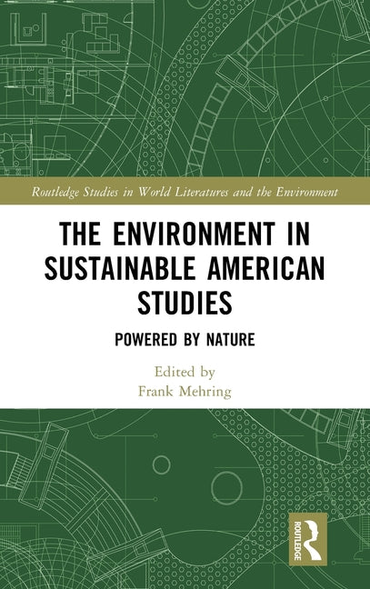 The Environment in Sustainable American Studies: Powered by Nature