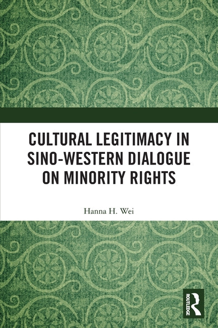 Cultural Legitimacy in Sino-Western Dialogue on Minority Rights
