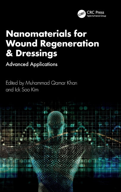 Nanomaterials for Wound Regeneration & Dressings: Advanced Applications