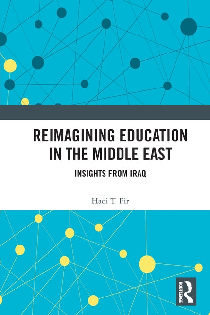 Reimagining Education in the Middle East: Insights from Iraq